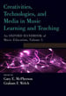 Creativities, Technologies, and Media in Music Learning and Teaching